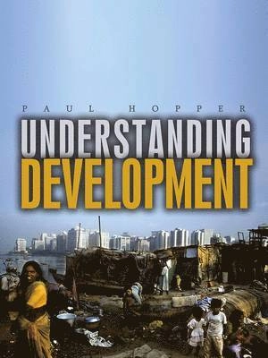Understanding Development; Paul Hopper; 2012