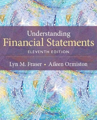 Understanding financial statements; Lyn M. Fraser; 2016