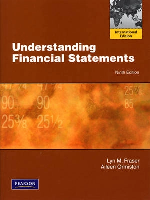 Understanding financial statements; Lyn M. Fraser; 2010