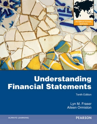 Understanding financial statements; Lyn M. Fraser; 2013