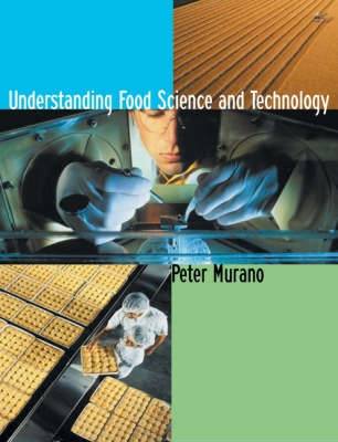 Understanding food science and technology; Peter S. Murano; 2003