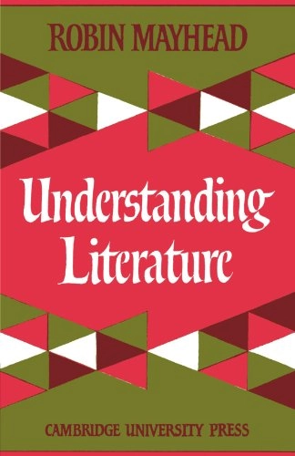 Understanding Literature; Robin Mayhead; 1965