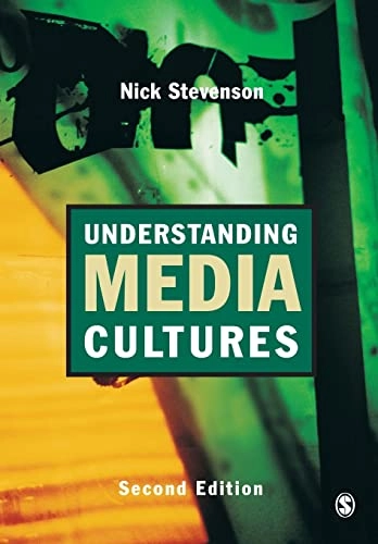 Understanding media cultures : social theory and mass communication; Nick Stevenson; 2002