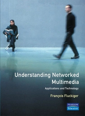Understanding networked multimedia : applications and technology; François Fluckiger; 1995