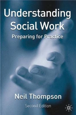 Understanding social work : preparing for practice