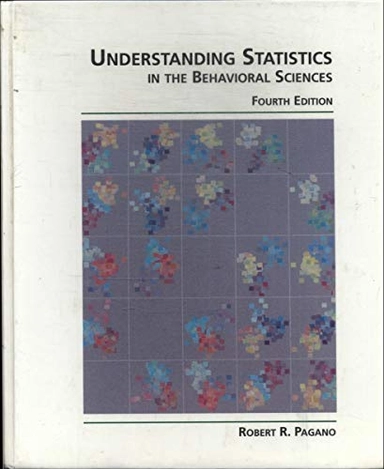 Understanding statistics in the behavioral sciences; Robert R. Pagano; 1994