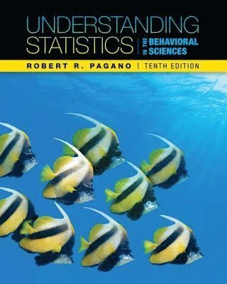 Understanding statistics in the behavioral sciences; Robert R. Pagano; 2013
