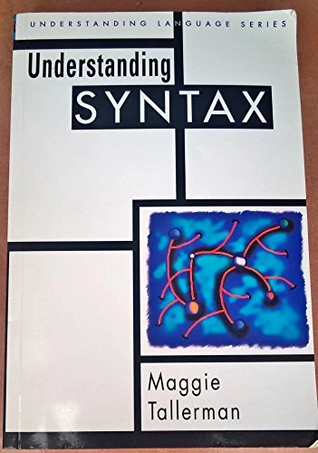 Understanding syntax; Maggie Tallerman; 1998