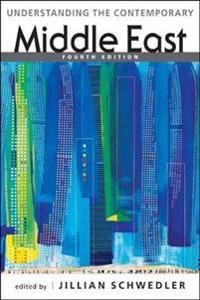 Understanding the contemporary Middle East; Jillian Schwedler; 2013