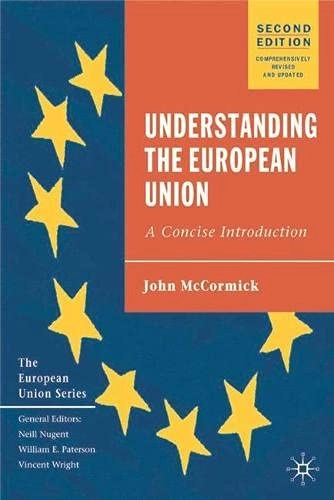 Understanding the European Union : a concise introduction; John McCormick; 2002