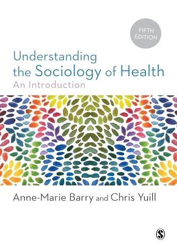 Understanding the sociology of health : an introduction; Anne-Marie Barry; 2022