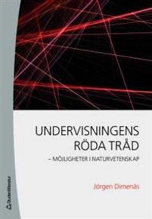 Undervisningens röda tråd : möjligheter i naturvetenskap