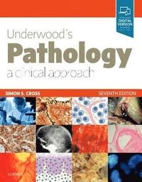 Underwood's pathology : a clinical approach; Simon S. Cross; 2019