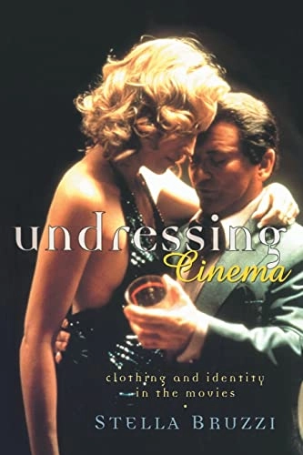 Undressing cinema : clothing and identity in the movies; Stella Bruzzi; 1997