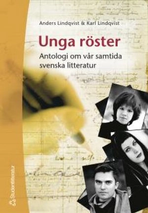 Unga röster : antologi om vår samtida svenska litteratur
