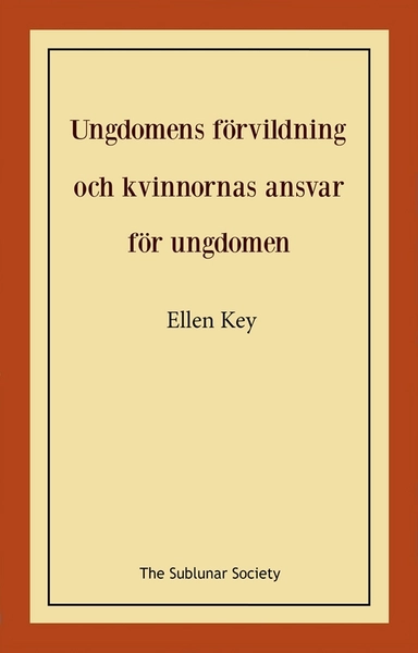 Ungdomens förvildning och kvinnornas ansvar för ungdomen
