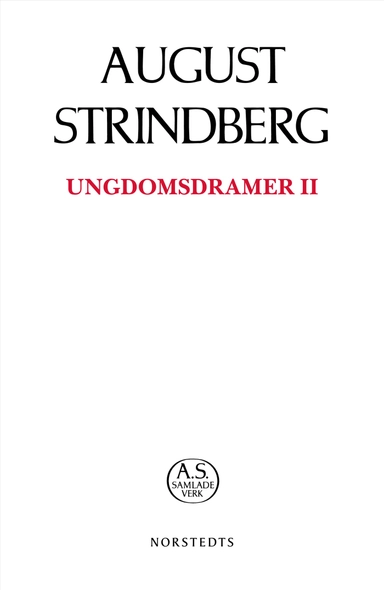 Ungdomsdramer I; August Strindberg; 2019