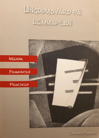 Ungdomsvård på hemmaplan: idéerna, framväxten, praktikenInstitutionen för socialt arbete, Göteborgs universitet, Skriftserien 2005:6
