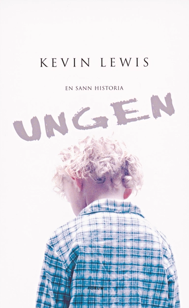 Ungen; Kevin Lewis; 2005