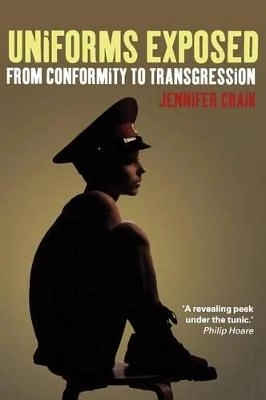 Uniforms Exposed : from conformity to transgression