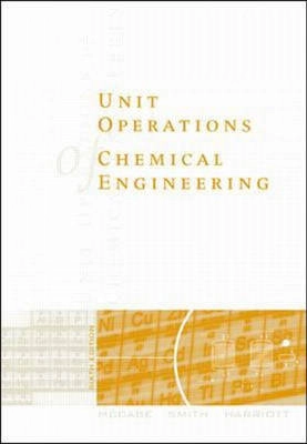 Unit Operations of Chemical EngineeringMcGraw-Hill chemical engineering seriesMcGraw-Hill international edition : Chemical engineering seriesMcGraw-Hill international editionUnit operations of chemical engineering