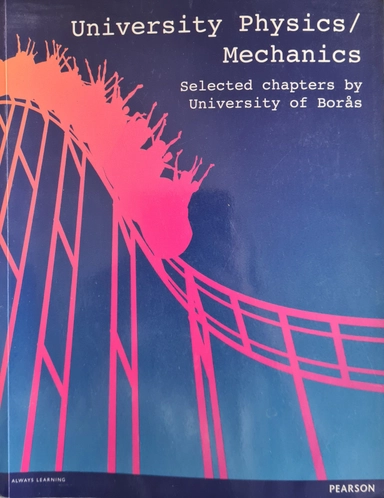 University Physics/mechanics - selected chapters of University of Borås
