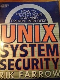 UNIX® system security : how to protect your data and prevent intruders; Rik Farrow; 1991