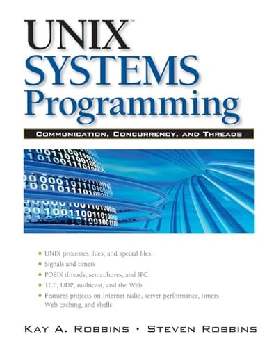 UNIX Systems Programming; Kay Robbins, Steve Robbins; 2015