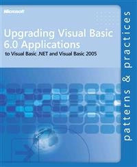 Upgrading Visual Basic 6.0 Applications to Visual Basic .NET and Visual Bas; Ed Robinson, Michael Bond, Robert Ian Oliver; 2006