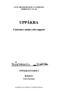 Uppåkra : centrum i analys och rapport; Lars Larsson, Samhällsstrukturen i Sydsverige under järnåldern (projekt); 2002