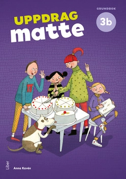 Uppdrag Matte 3B Grundbok; Anna Kavén; 2018