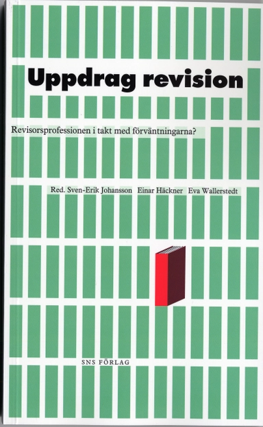 Uppdrag revision : revisorsproffesionen i takt med förväntningarna?