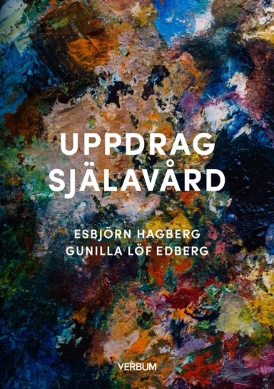 Uppdrag själavård; Esbjörn Hagberg, Gunilla Löf Edberg; 2026