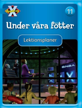 Uppdrag X - Blåa böckerna Tema Under våra fötter