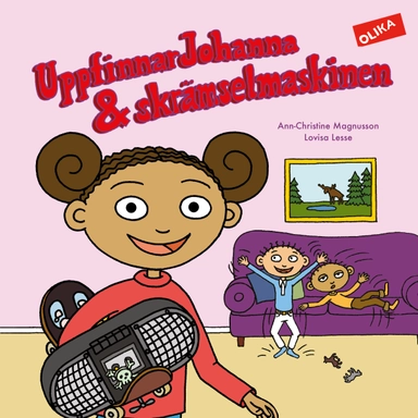 UppfinnarJohanna & skrämselmaskinen; Ann-Christine Magnusson, Lovisa Lesse; 2016