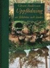 Uppfödning av fälthöns och änder; Göran Andersson; 1998