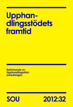 Upphandlingsstödets framtid. SOU 2012:32