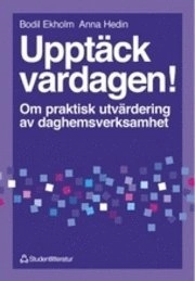 Upptäck vardagen!; B Ekholm, A Hedin; 1995