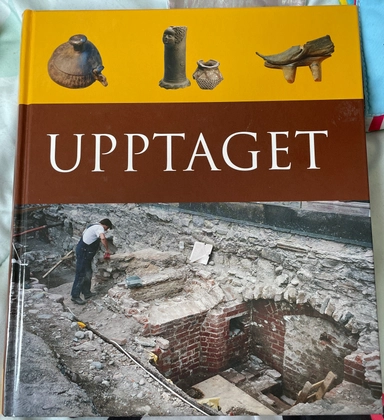 Upptaget : arkeologi i Stockholm inför 2000-talet