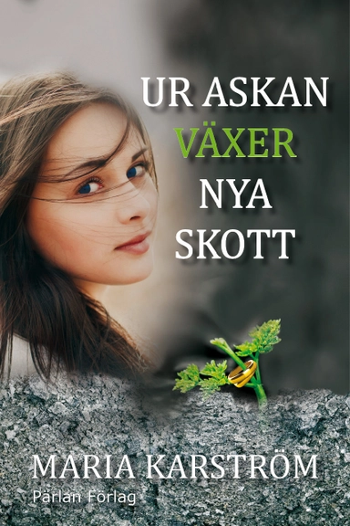 Ur askan växer nya skott; Maria Karström; 2016