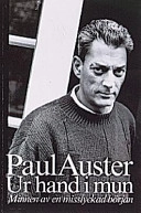 Ur hand i mun : minnen av en misslyckad början; Paul Auster; 1998