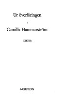 Ur överföringen : dikter; Camilla Hammarström; 1990