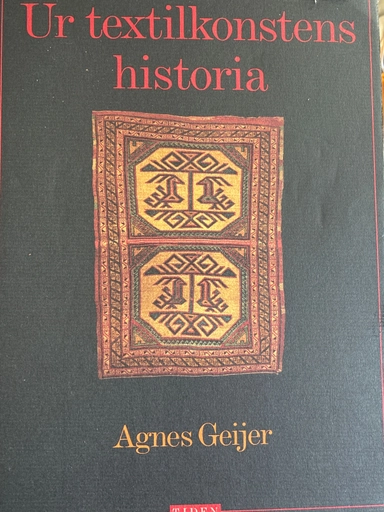 Ur textilkonstens historia; Agnes Geijer; 1994