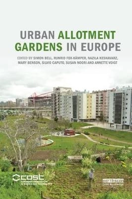 Urban allotment gardens in Europe; Simon Bell; 2018