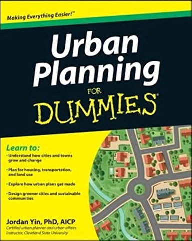 Urban Planning For Dummies; Jordan Yin; 2012