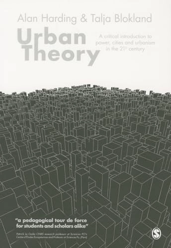 Urban theory : a critical introduction to power, cities and urbanism in the 21st century; Alan Harding; 2014