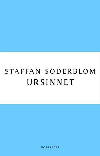Ursinnet; Staffan Söderblom; 2010