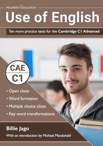 Use of English: Ten more practice tests for the Cambridge C1 Advanced; Billie Jago; 2020