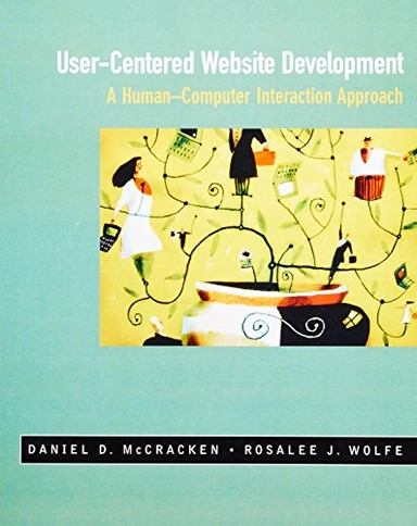 User-centered website development : a human-computer interaction approach; Daniel Delbert McCracken; 2003