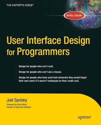 User Interface Design for Programmers; J. Spolsky; 2001